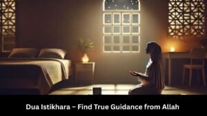 Read more about the article Dua Istikhara – Seek Allah’s Guidance with Confidence