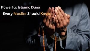 Read more about the article Powerful Islamic Duas Every Muslim Should Know