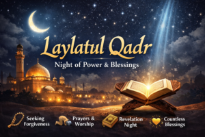 Read more about the article Laylatul Qadr: The Night of Power and Its Infinite Blessings