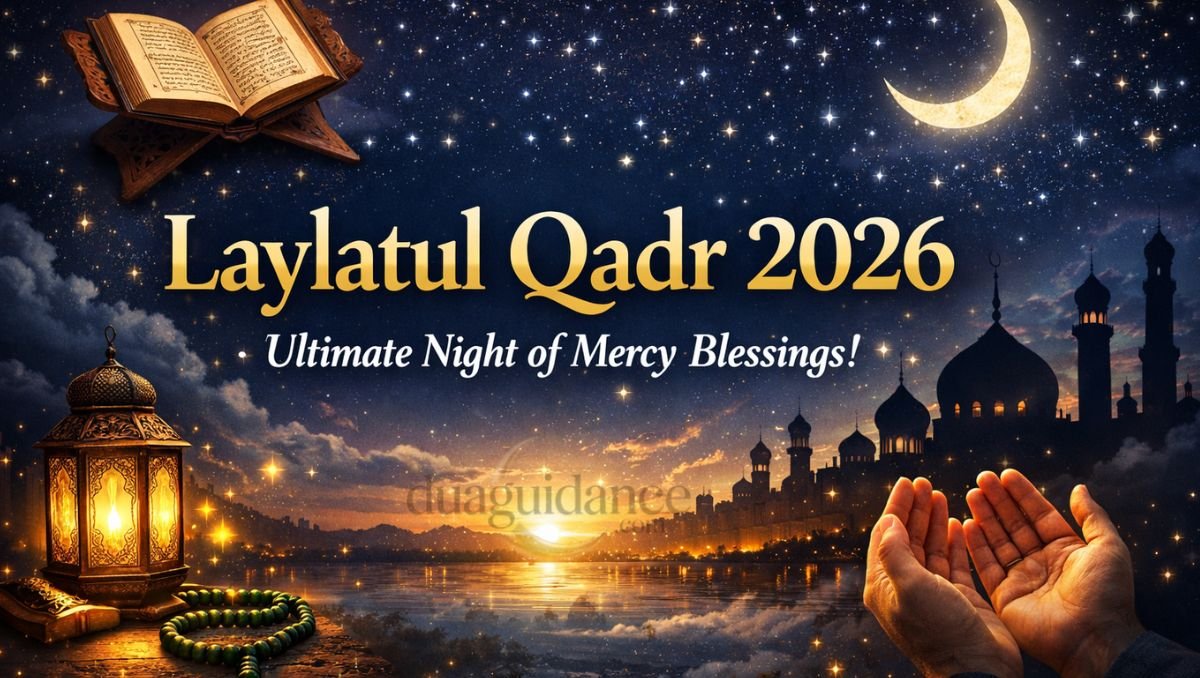 Read more about the article Laylatul Qadr 2026: Signs, Duas and Importance in Islam