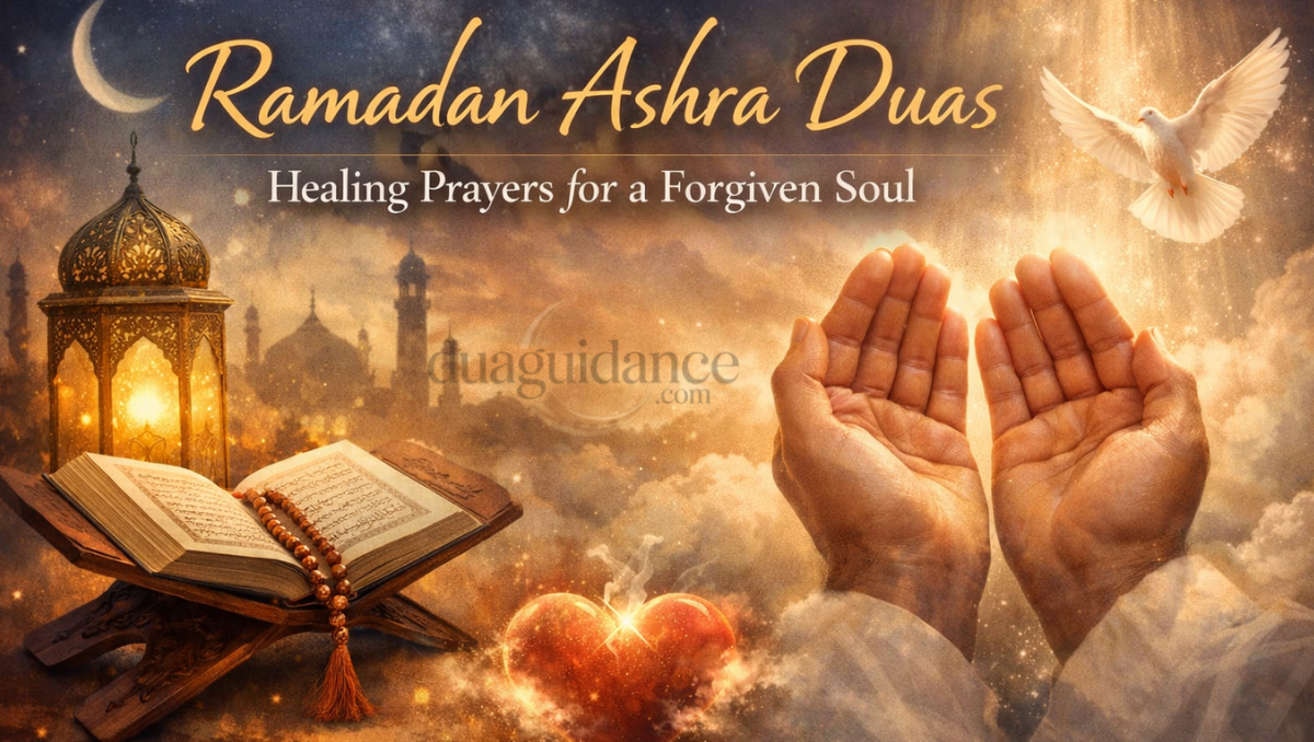 Read more about the article Ramadan Ashra Duas – Healing Prayers for a Forgiven Soul